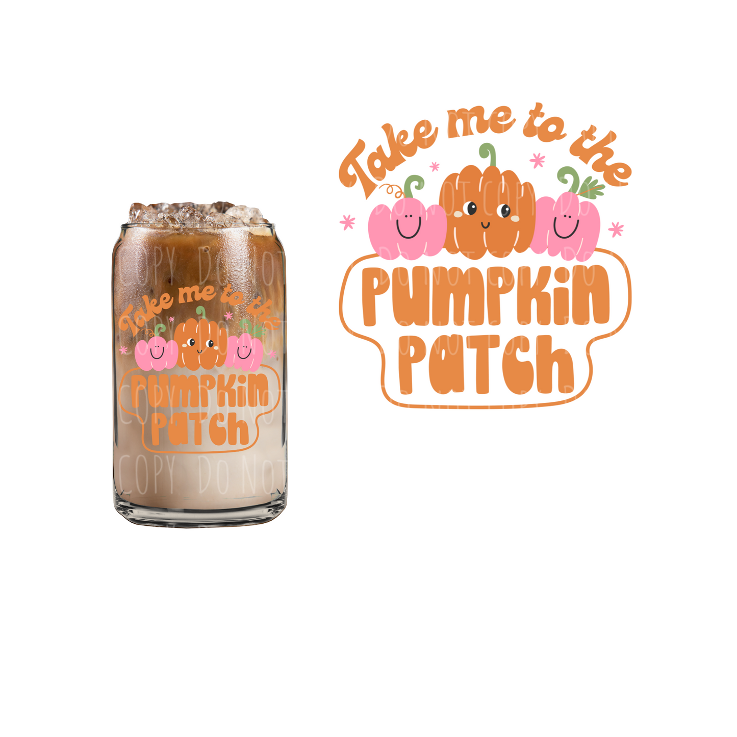 Take Me To The Pumpkin Patch (DOUBLE SIDED) UVDTF decal