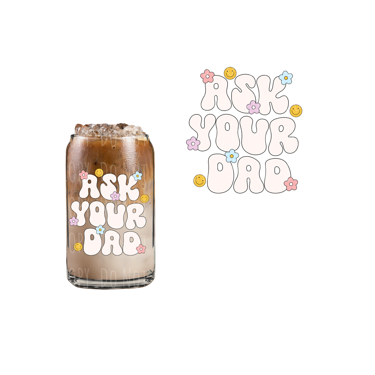 Ask Your Dad UVDTF decal